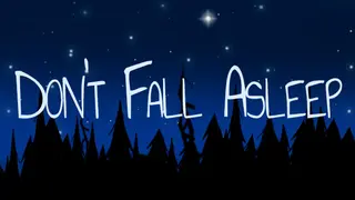 Don't Fall Asleep