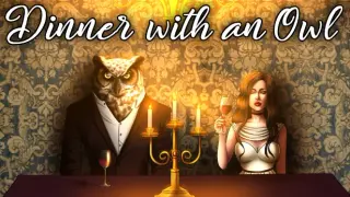 Dinner with an Owl