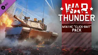War Thunder - M1A1 HC "Click-Bait" Pack