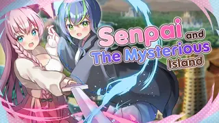 Senpai and the Mysterious Island