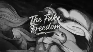 The Fake Freedom