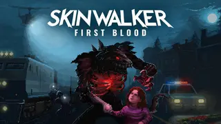 SKINWALKER: First Blood