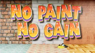 No Paint No Gain