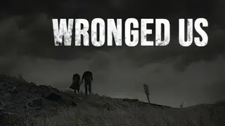 WRONGED US