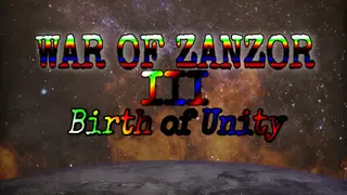 War of Zanzor III: Birth of Unity