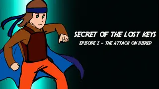 Secret of The Lost Keys - Episode I: The Attack on Disred