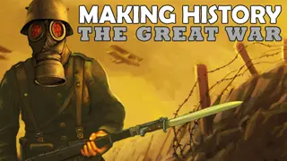 Making History: The Great War