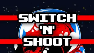 Switch 'N' Shoot - Switch