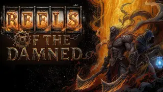 REELS of the DAMNED