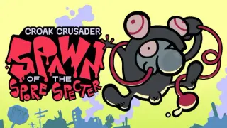 Croak Crusader: Spawn of the Spore Spectre