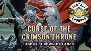 Fantasy Grounds - Pathfinder(R) for Savage Worlds: Curse of the Crimson Throne - Book 6: Crown of Fangs