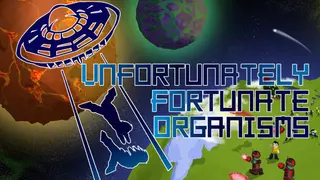 UFO - Unfortunately Fortunate Organisms