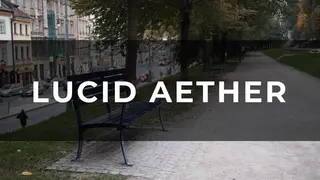 Lucid Aether