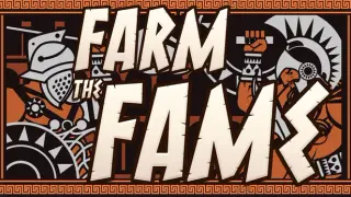 Farm the Fame