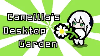 Camellia's Desktop Garden