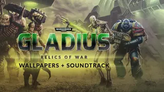 Warhammer 40,000: Gladius - Relics of War - Soundtrack + Wallpapers