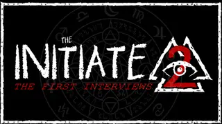 The Initiate 2: The First Interviews