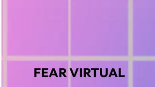 FEAR VIRTUAL