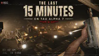 The Last 15 Minutes on Tau Alpha 7