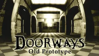 Doorways: Old Prototype