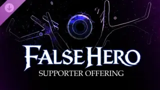 False Hero - Supporter Offering