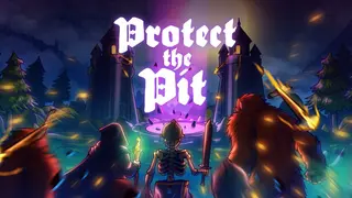 Protect the Pit