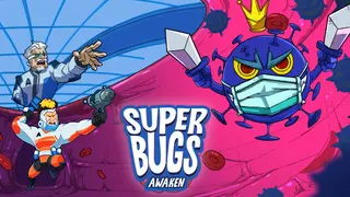 Superbugs: Awaken