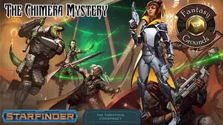 Fantasy Grounds - Starfinder RPG - The Threefold Conspiracy AP 1: The Chimera Mystery