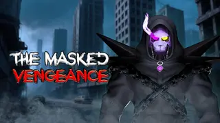 The Masked Vengeance: Chapter 1
