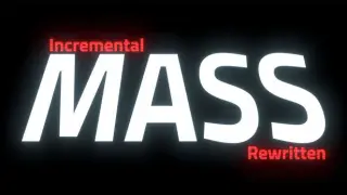 Incremental Mass Rewritten
