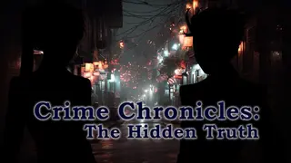 Crime Chronicles: The Hidden Truth