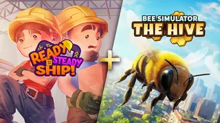Ready, Steady, Ship! + Bee Simulator: The Hive