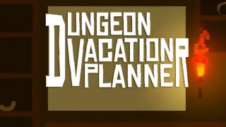 Dungeon Vacation Planner