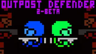 Outpost Defender 2-Beta
