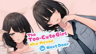 The Too-Cute Girl Who Moved in Next Door