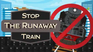 Stop The Runaway Train