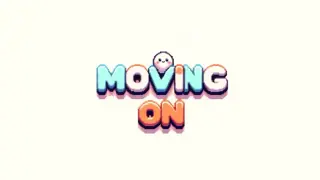 Moving On