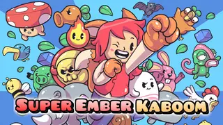 Super Ember Kaboom