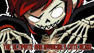 The Ultimate And Invincibly Cute Reiko