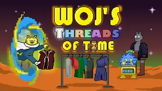 Woj's:Threads of Time