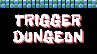 Trigger Dungeon - Switch