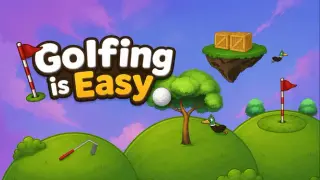 Golfing Is Easy