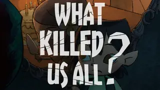 What Killed Us All?