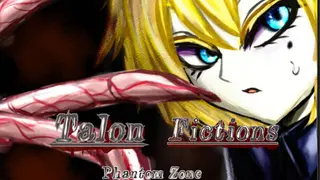 ファントムゾーン・タロン・フィクションズ phantom Zone Talon Fictions