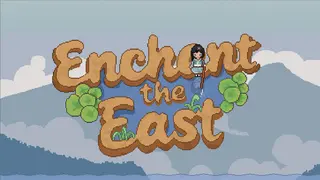 Enchant the East