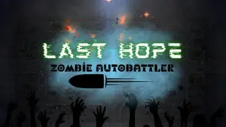 Last Hope: Zombie Autobattler