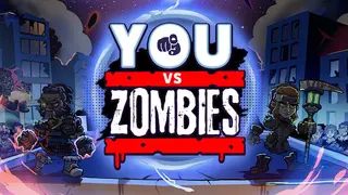 YOU vs Zombies