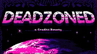 Deadzoned: A Credits Bounty