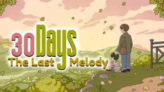 30 Days: The Last Melody