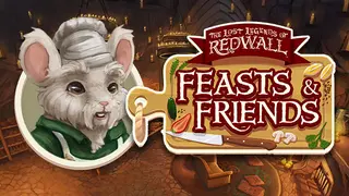 The Lost Legends of Redwall : Feasts & Friends